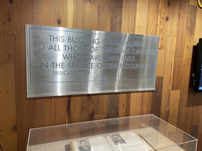 This Building Is A Memorial To All Those of the Davis Campus Who Gave Their Lives In The Service of Their Country