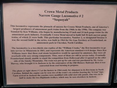Crown Metal Products Narrow Gauge Locomotive #2 "Sequoyah"